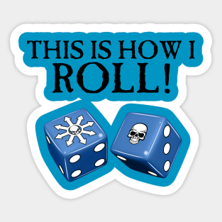 This Is How I Roll Chaos Sticker